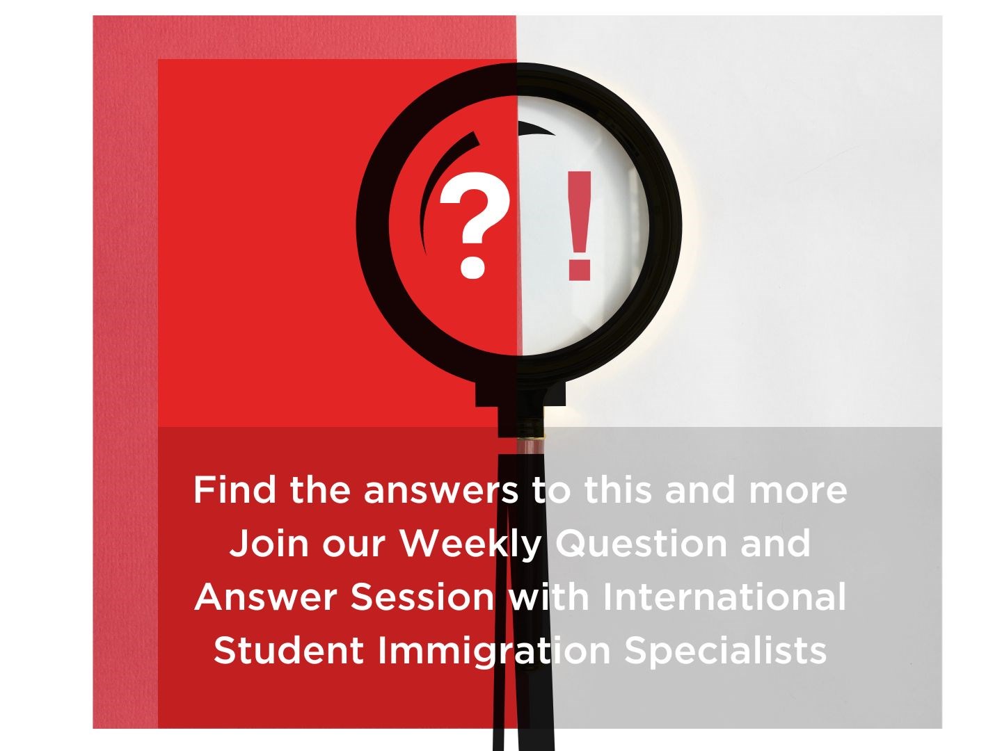 Weekly Question and Answer Session with International Student Immigration Specialists
