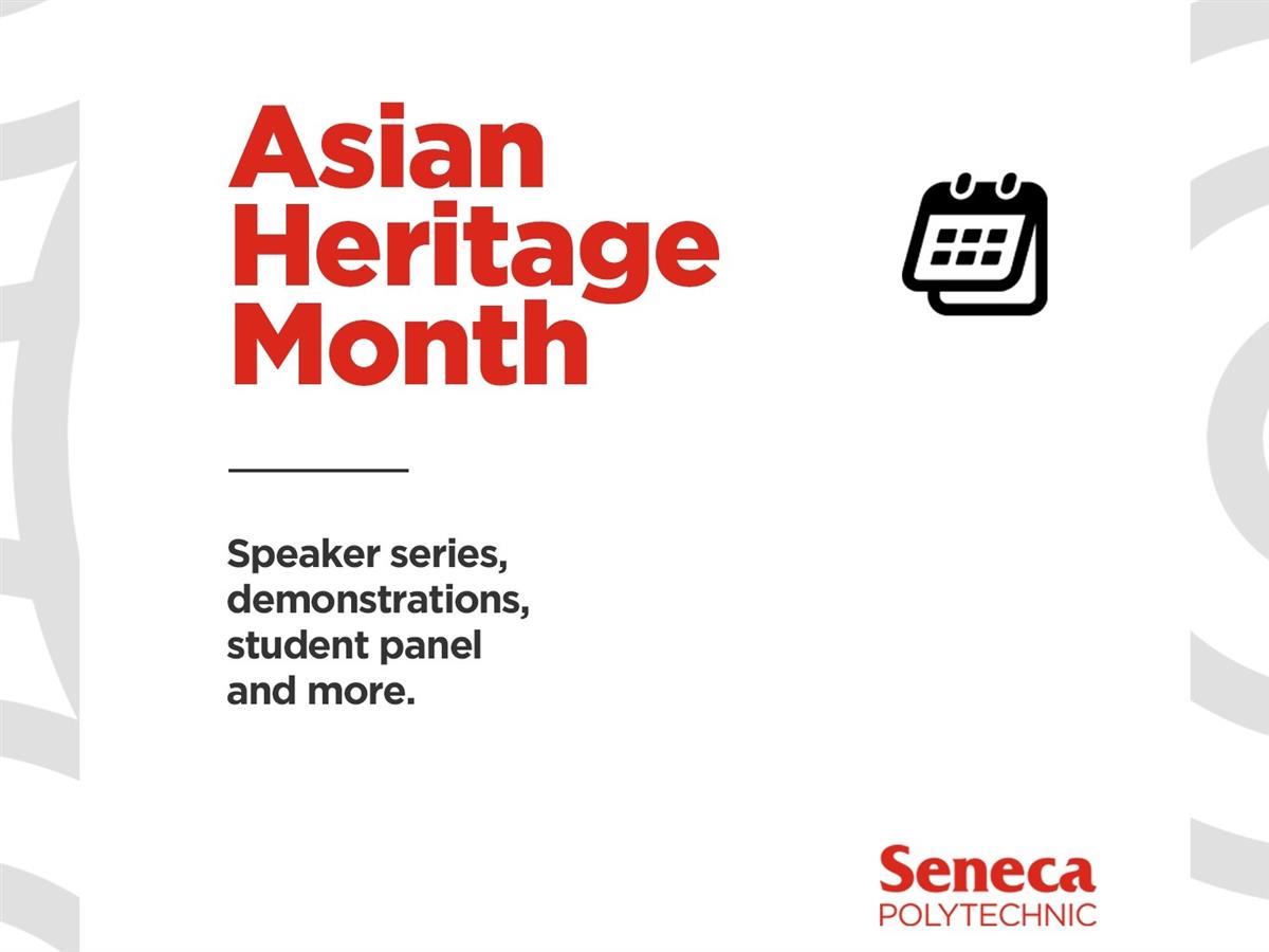 Seneca celebrates Asian Heritage Month