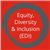 Equity, Diversity &amp; Inclusion (EDI)