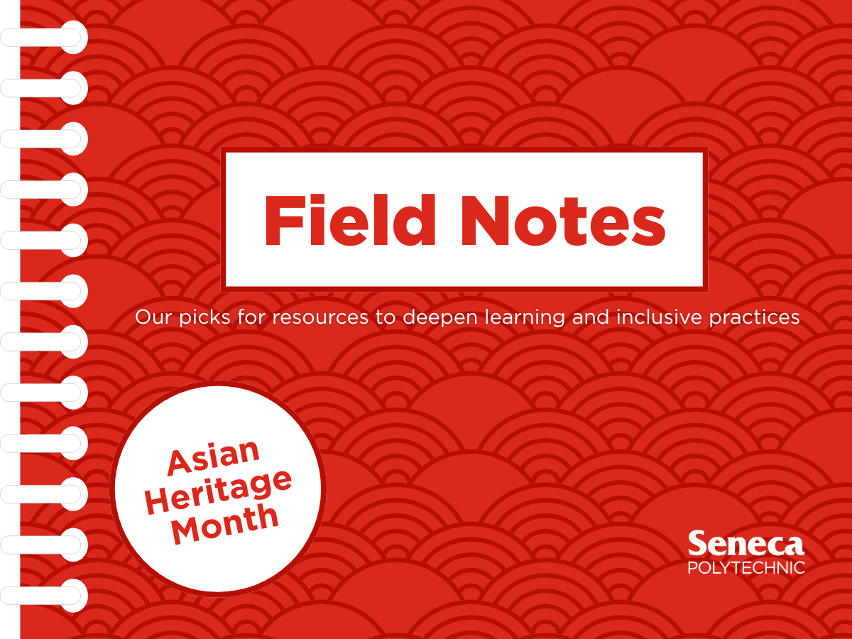 Field Notes: Asian Heritage Month