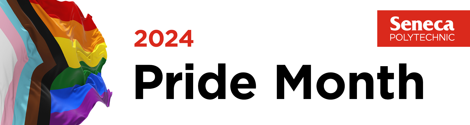 White background, pride progress flag with text "2024 Pride Month" and Seneca Polytechnic in red box.