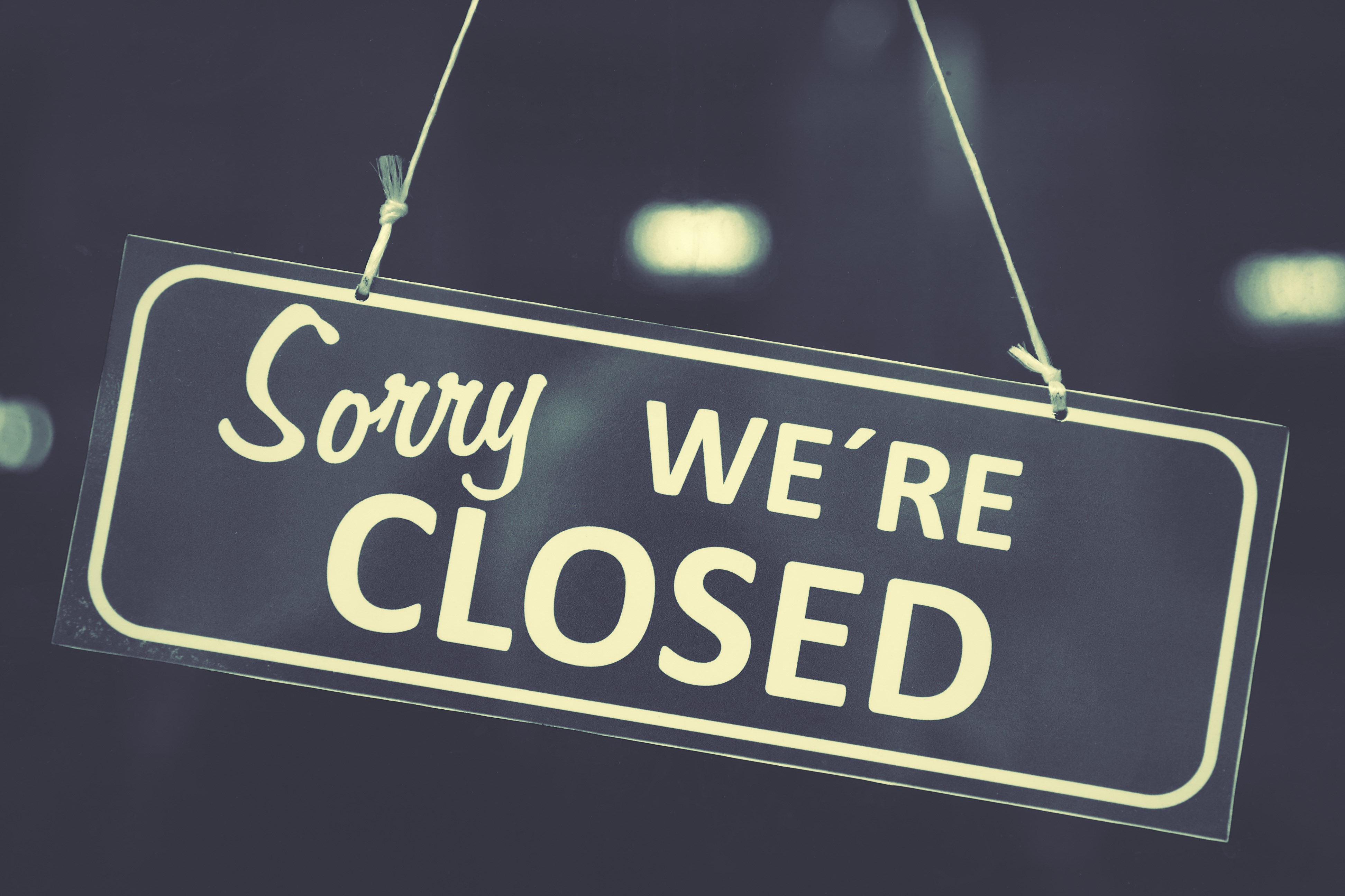 Sorry we are closed! 