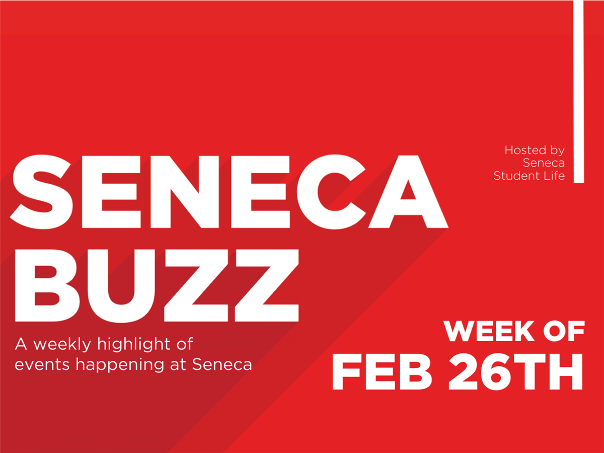 Seneca Buzz - Week of February 26 to March 1