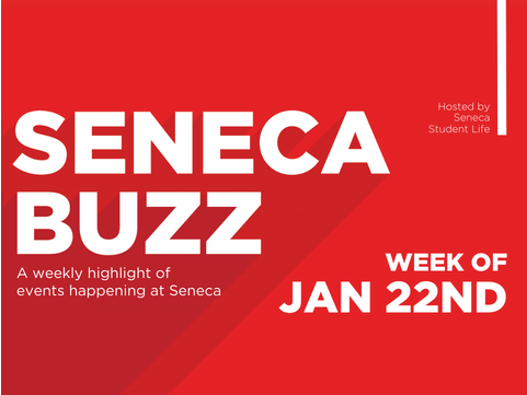 Seneca Buzz - Week of January 22nd to January 26th
