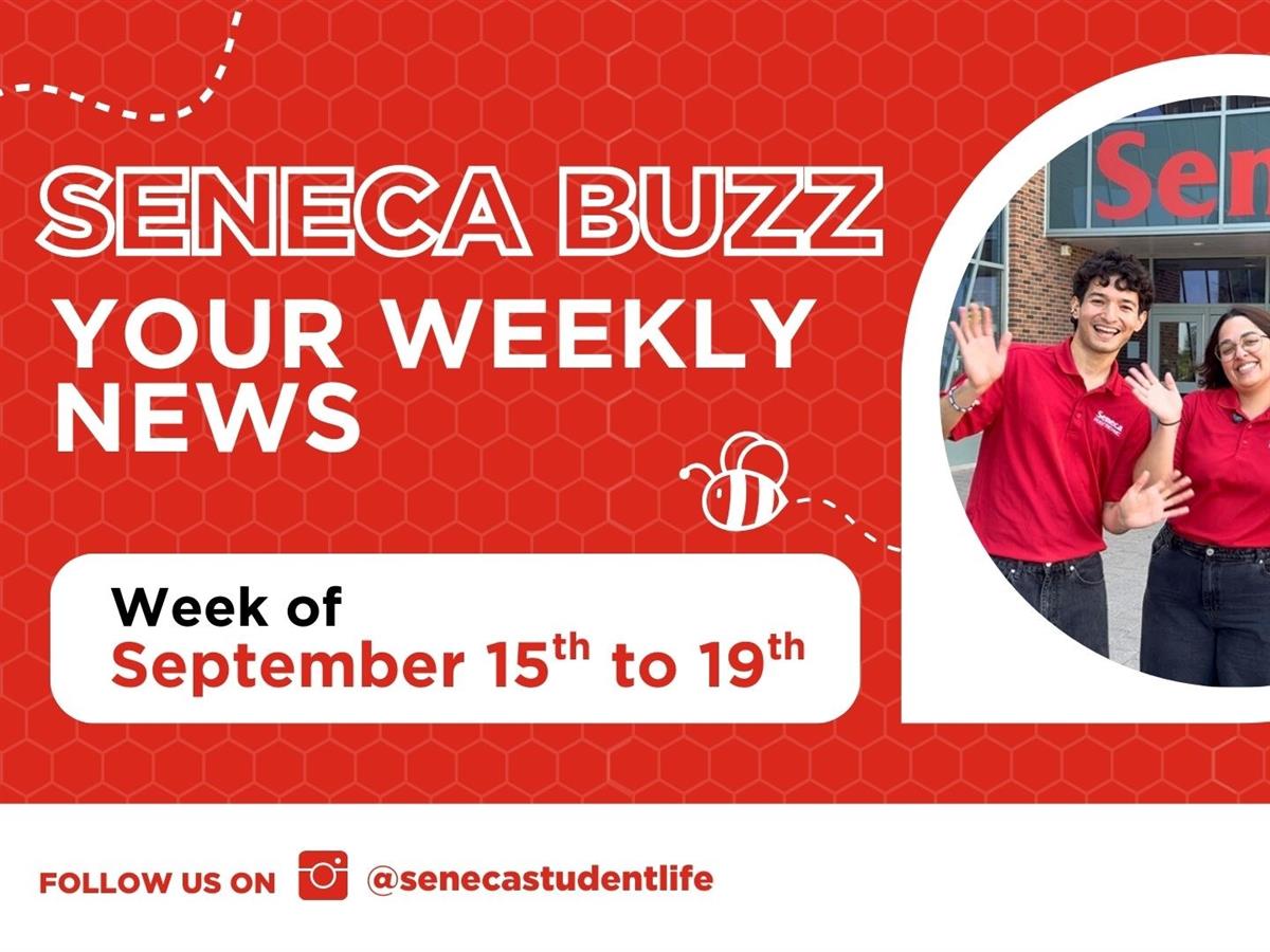 Seneca Buzz Weeks of September 15 to September 19