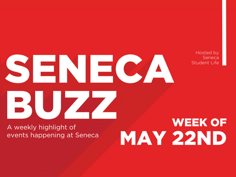 Seneca Buzz - Week of March 22nd to 26th
