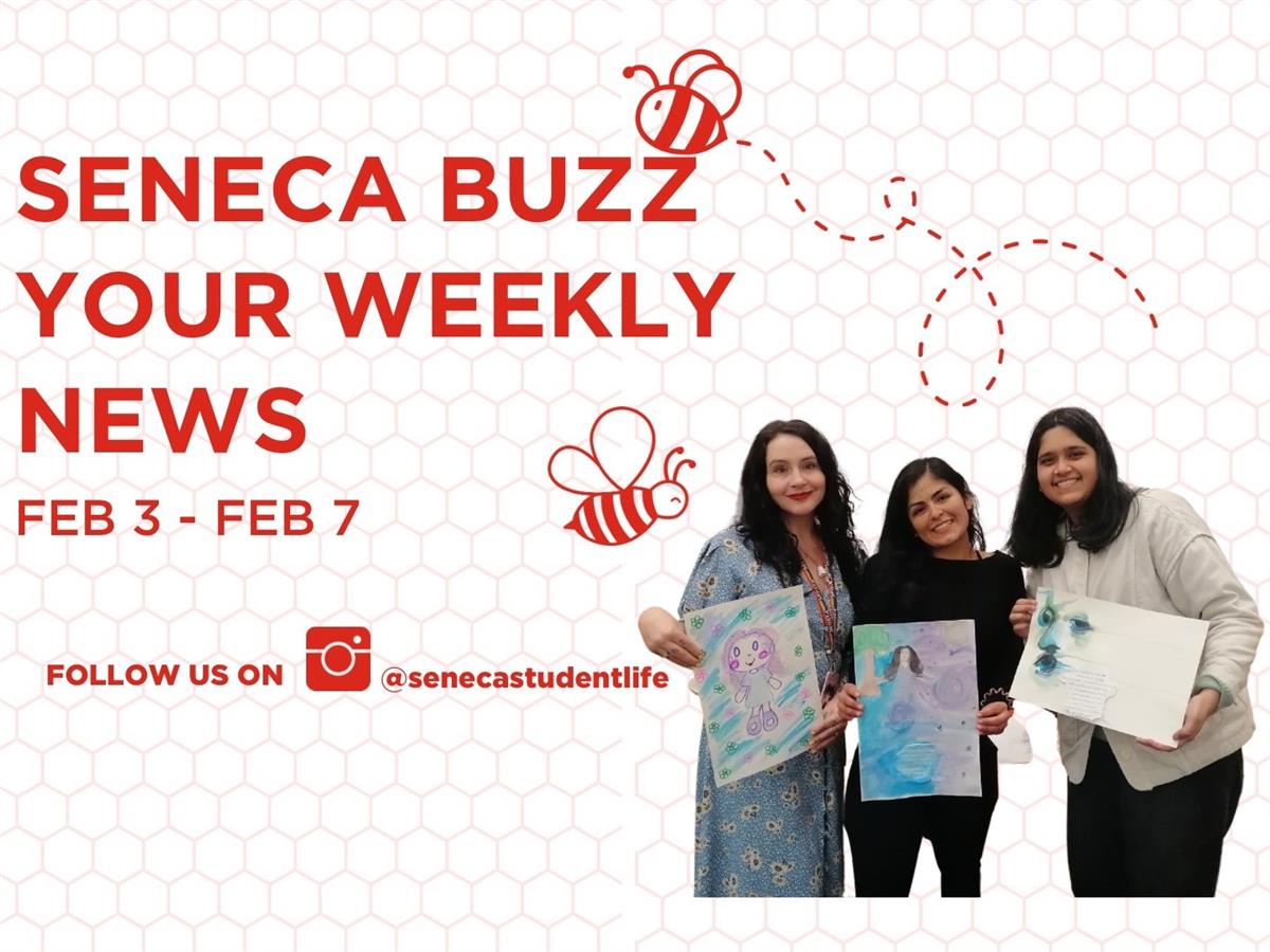 Seneca Buzz Week of February 3