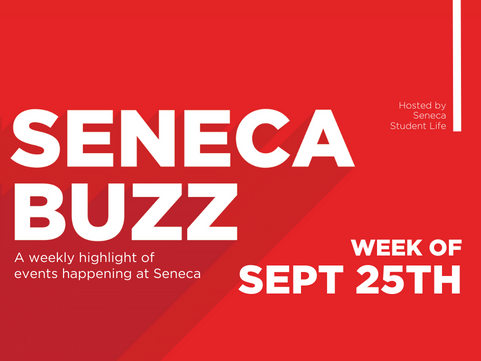 Seneca Buzz - Week of September 25 to September 29