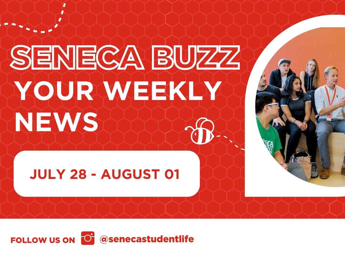 Seneca Buzz Weeks of July 28 to August 1