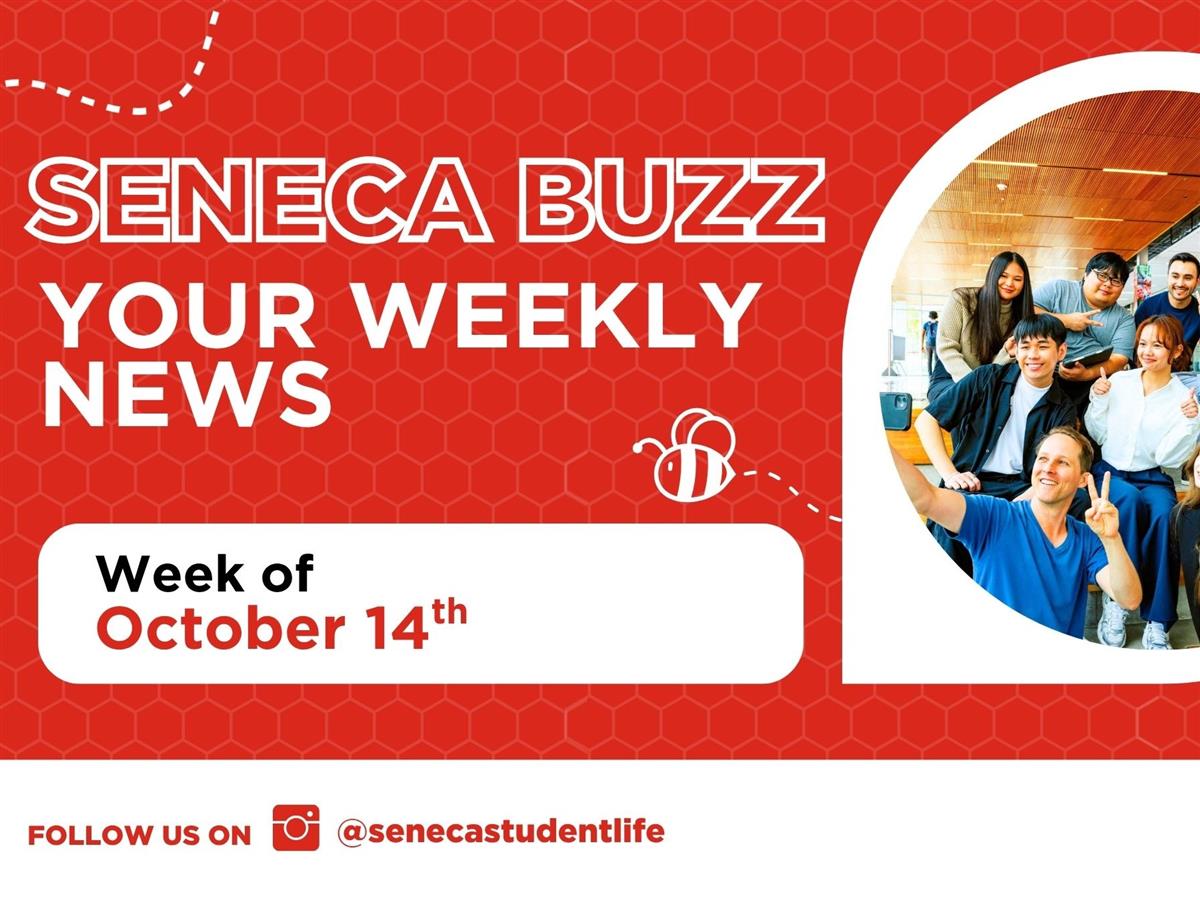 Seneca Buzz Week of October 14 to October 17