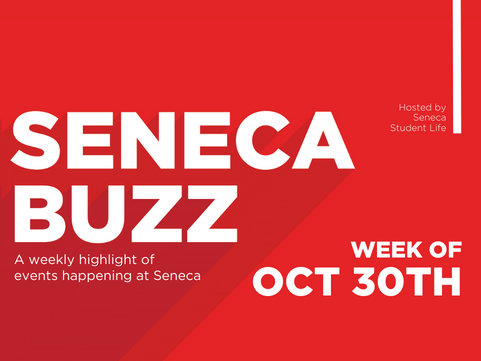 Seneca Buzz - Week of October 30th to November 3rd