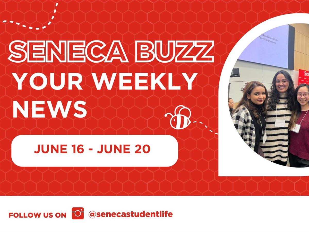 Seneca Buzz Weeks of June 16 to June 20