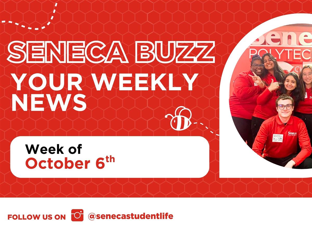 Seneca Buzz Week of October 6 to October 10