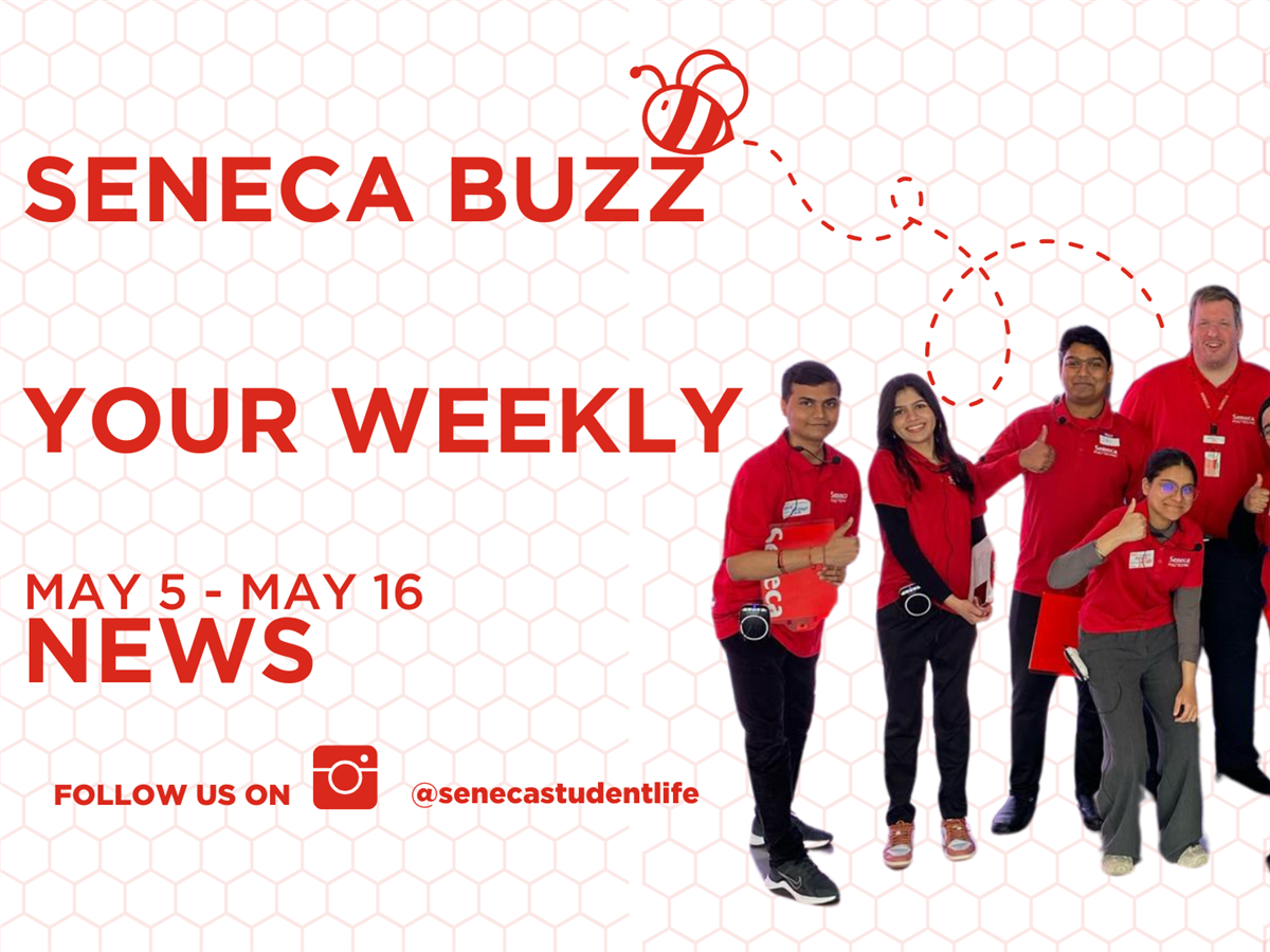 Seneca Buzz Weeks of May 5 and May 12