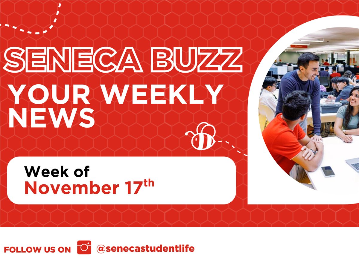 Seneca Buzz Week of November 17 to November 21