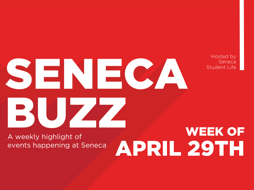 Seneca Buzz - Week of April 29