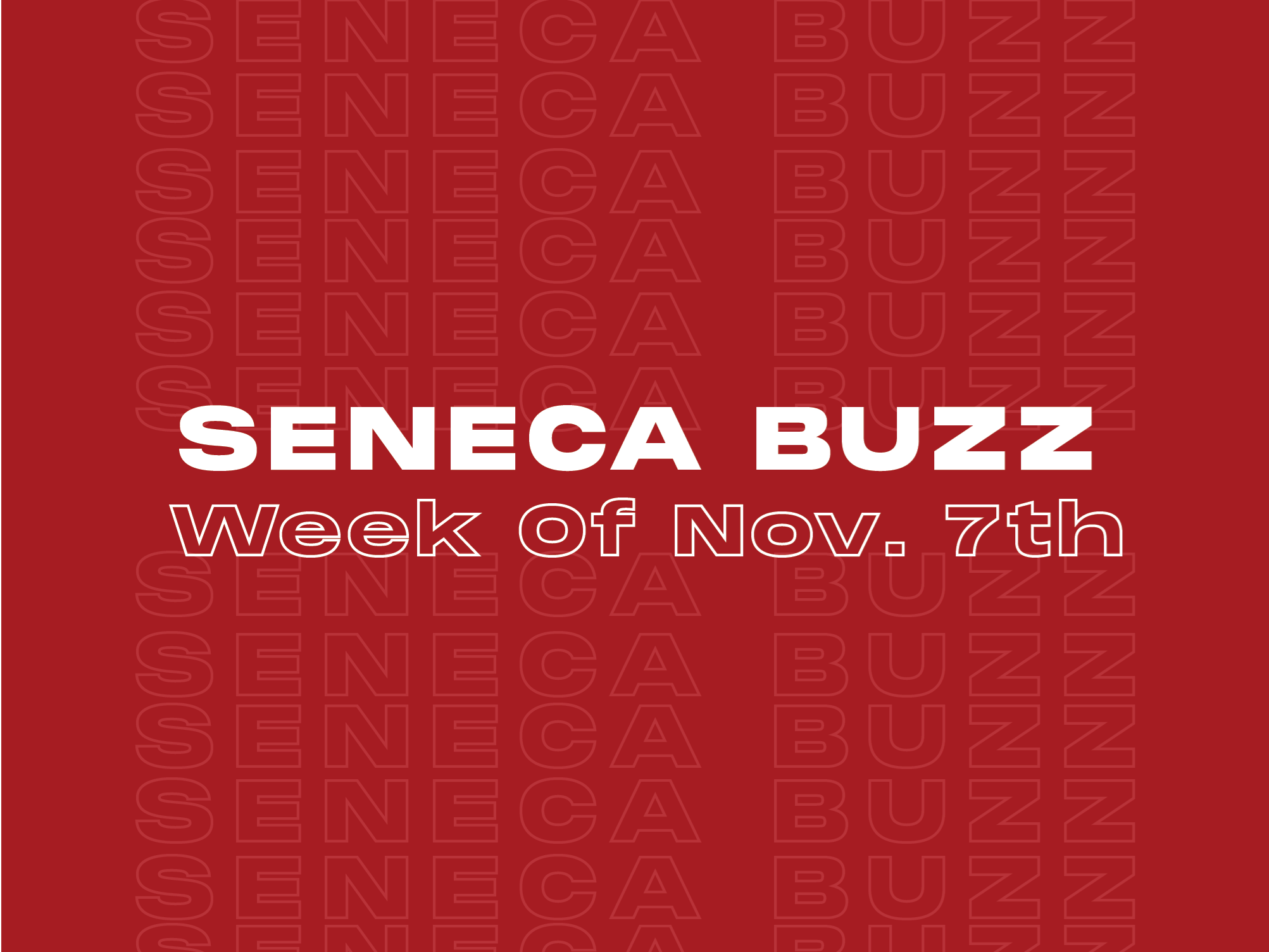 Seneca Buzz - Week of Nov.7 to Nov. 11