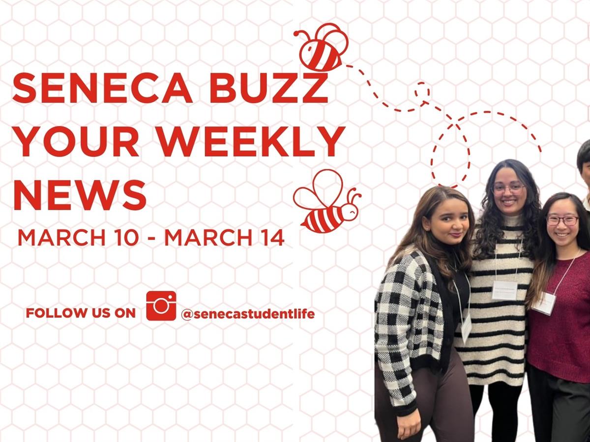 Seneca Buzz Week of March 10