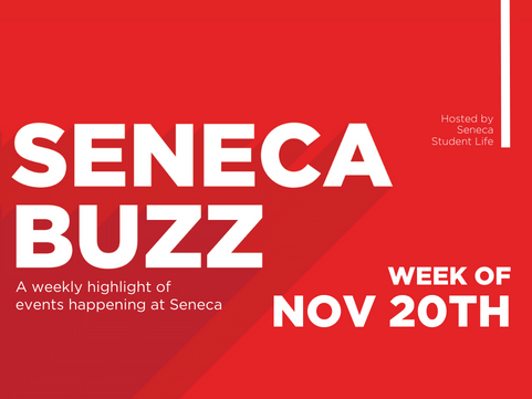 Seneca Buzz - Week of November 20 to November 24