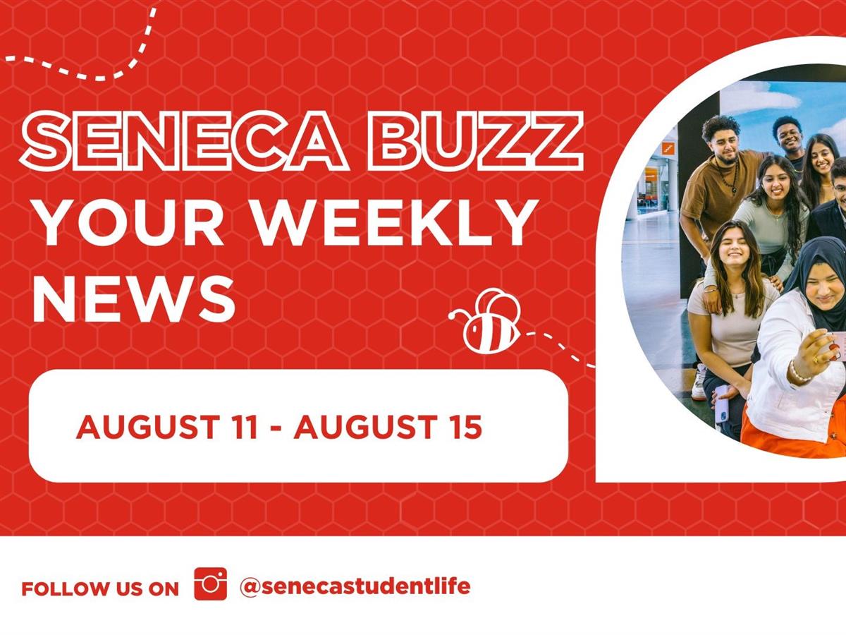 Seneca Buzz Weeks of August 11 to August 15