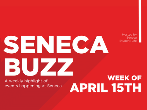 Seneca Buzz - Week of April 15th