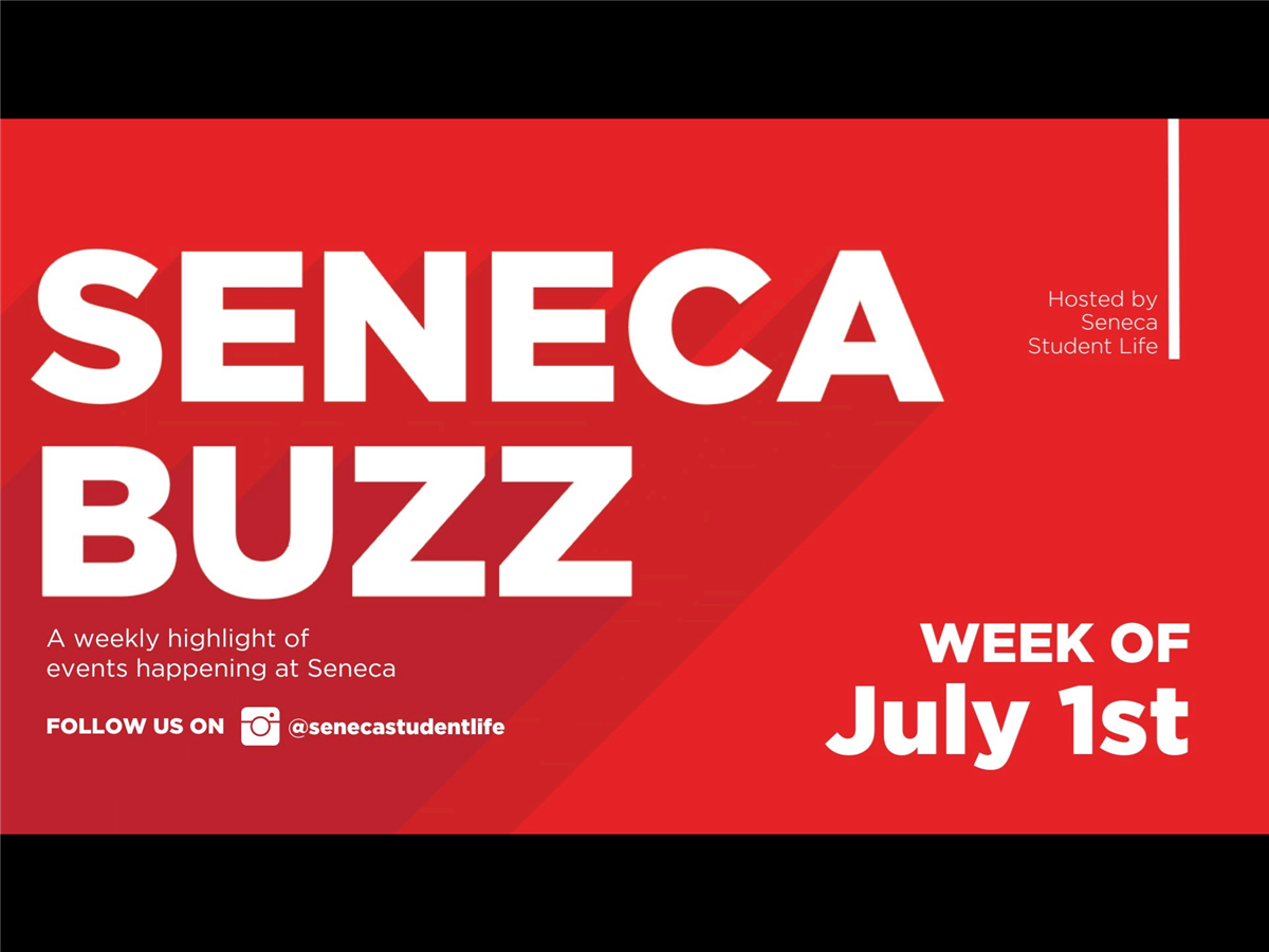 Seneca Buzz - Week of July 1